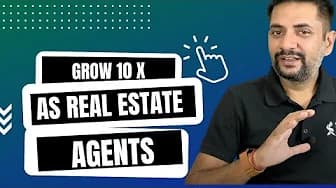 How to grow 10 times as a Real Estate Agent using the Agent Growth System