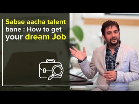 Sabse aacha talent bane : How to get your dream Job? | By Sawan Kumar – Online Motivational Coach