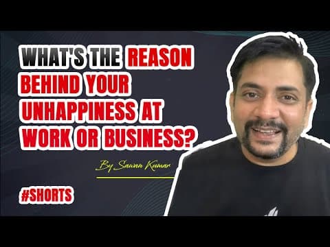 What's the Reason behind your Unhappiness at Work or Business? | By Sawan Kumar #shorts