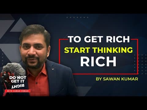 How to get Rich ? Start thinking Rich | by Sawan Kumar | Best Career Coach in India