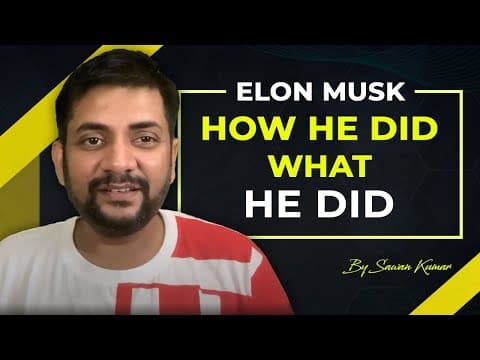 Elon Musk | How He Did What He Did | Key Learnings with Sawan Kumar
