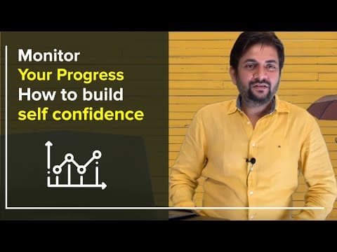 Monitor Your Progress : How to build self confidence? | Motivational video by Sawan Kumar