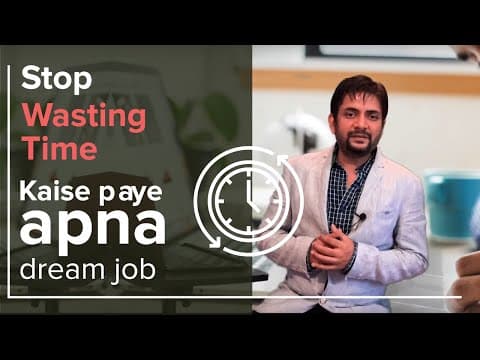 Stop Wasting Time : How to get your dream job? | By Sawan Kumar – Motivational Speaker
