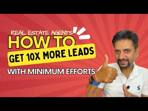 How to get 10 times more leads as a real estate agent with minimum efforts