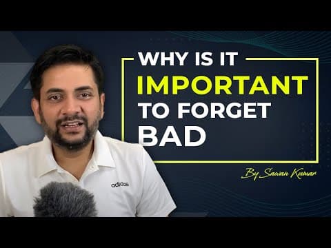 Why is it important to forget BAD but remember GOOD times always? | Get Inspired with Sawan Kumar