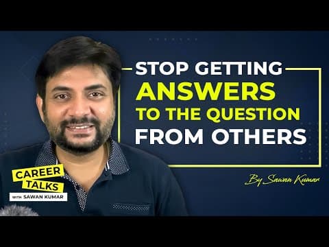 Stop Getting Answers to the Question from Others | Must Watch | Sawan Kumar – Motivational Speaker