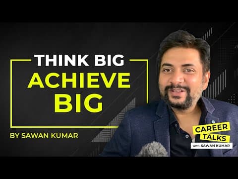 Thing Big Achieve Big | By Sawan Kumar | Best Motivational Speaker in India