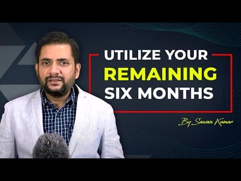 How to Utilize remaining 6 months of 2021 in the Best Manner? | Success tips by Sawan Kumar