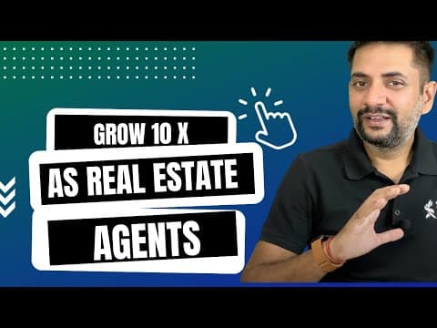 How to grow 10 times as a Real Estate Agent using the Agent Growth System