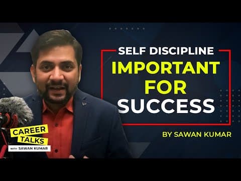 Self Discipline Important For Success | Self Awareness |  Sawan Kumar | Best Career Coach in India