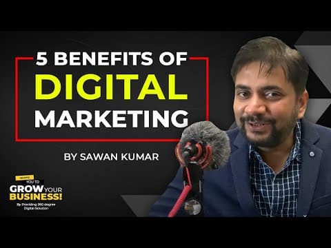 5 Benefits of Digital Marketing for your Business | By Sawan Kumar | Best Career Coach in India