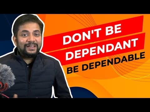 Don't be dependent, be dependable with Sawan Kumar | Best Career Coach in India