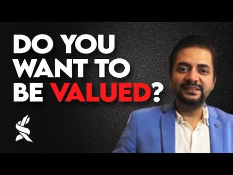 Do you want to be VALUED? So exactly needs to be done. | By Sawan Kumar