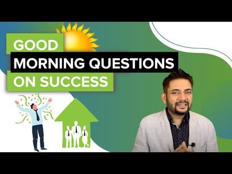 Good morning questions on success | By Sawan Kumar