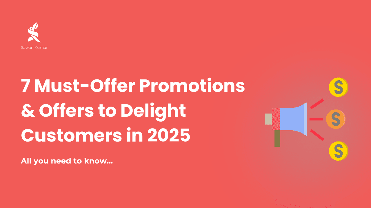 7 Must-Offer Promotions & Offers to Delight Customers in 2025