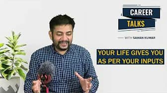 You Get what you Give | Jaisa Karoge Waise Bharoge |As you Sow so you Reap | Career Talks with Sawan