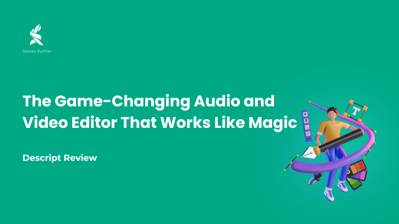 Descript Review: The Game-Changing Audio and Video Editor That Works Like Magic